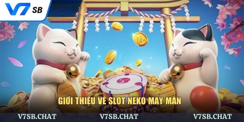 Slot Neko may mắn với phong cách Nhật Bản