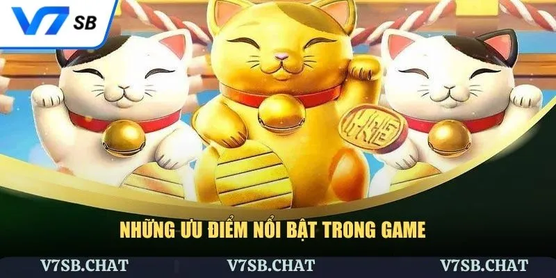 Ưu điểm vượt trội của slot mèo thần tài